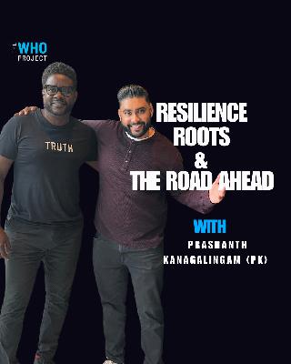 Resilience, Roots and the Road Ahead with PK