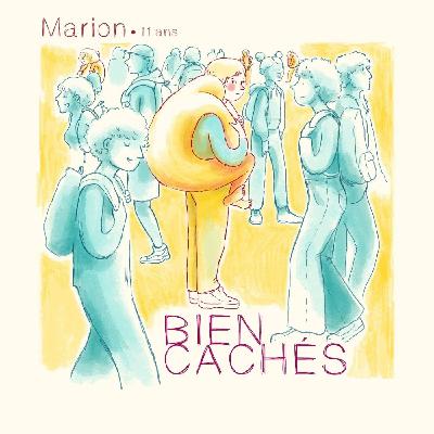 Bien Cachés 8 : Marion, 11 ans, jeune aidante de sa soeur (amyotrophie spinale de type 2)