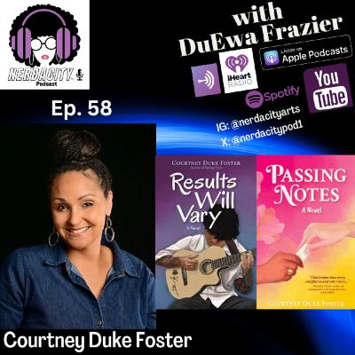 Ep. 58 Courtney Duke Foster Talks Passing Notes and Results May Vary Ep. 58 Courtney Duke Foster Talks Passing Notes and Results May Vary