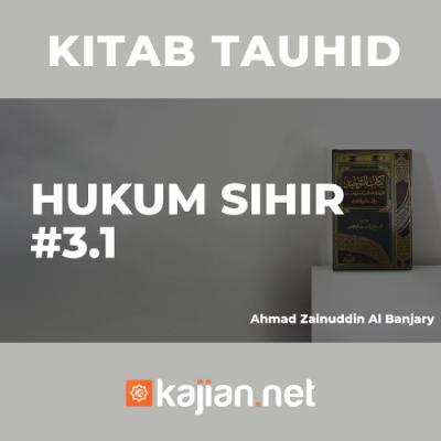 Hukum Sihir #3 bagian 2 - Ustadz Ahmad Zainuddin, Lc