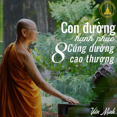 #8 Cúng dường cao thượng - Sách Con Đường Hạnh Phúc | Hòa Thượng Viên Minh