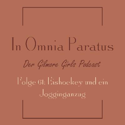 Folge 61: Eishockey und ein Jogginganzug - Gilmore Girls S3 E15 (Auf glattem Eis / Face-Off)