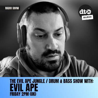 Evil Ape Jungle DnB Show Evil Ape Jungle DnB Show