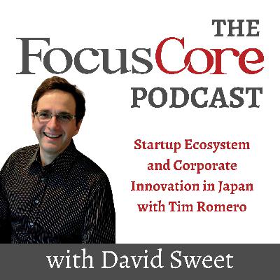 Startup Ecosystem and Corporate Innovation in Japan with Tim Romero
