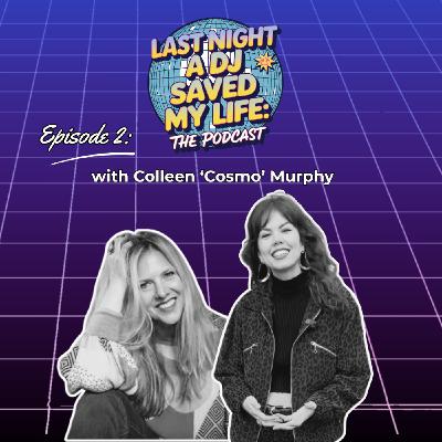 COLLEEN 'COSMO' MURPHY | EP2