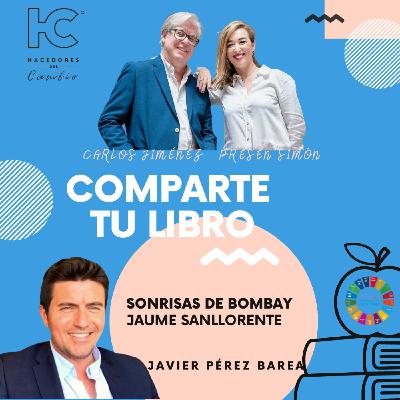 #243 Carlos Jiménez charla con Javier Pérea Barea del libro "Sonrisas de Bombay" Jaume Sanllorente