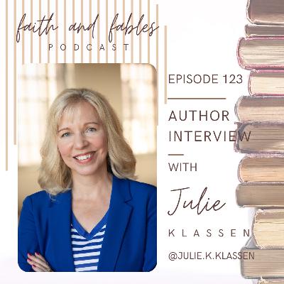 Ep. 123: Author Interview with Julie Klassen