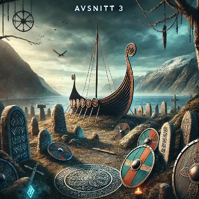 Avsnitt 3: Båtgravar Avsnitt 3: Båtgravar