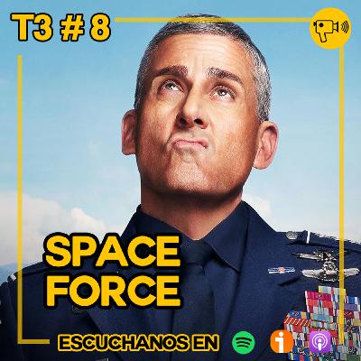 T3 #8: Space Force T3 #8: Space Force