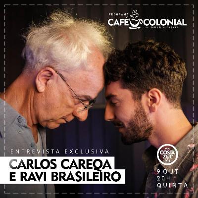 CAFÉ COLONIAL com RAVI BRASILEIRO e CARLOS CAREQA