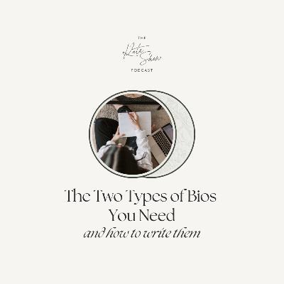 The Two Types of Bios You Need & How to Write Them