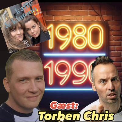 5. 80’er skolesnak og Torben Chris