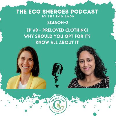 S2-Ep#8 Preloved clothing! Why should you opt for it? Know all about it S2-Ep#8 Preloved clothing! Why should you opt for it? Know all about it