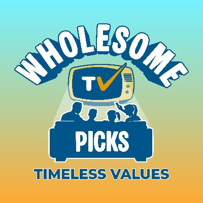 Wholesome TV Picks | Shows You Can Watch with Your Kids