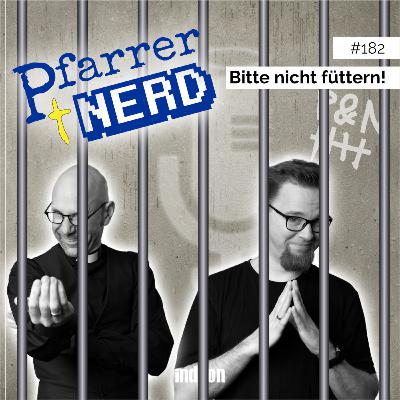 182: Bitte nicht füttern!
