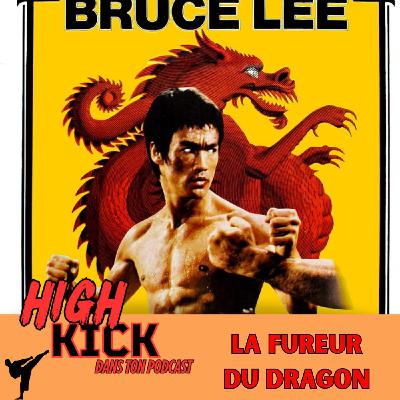 [50]  - La Fureur du Dragon | Le podcast qui cause des films d'arts martiaux