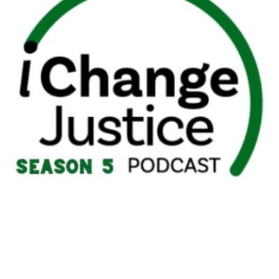 #169-iChange Justice Podcast - Kurt Krueger 🎙️: “What he’s Learned.”