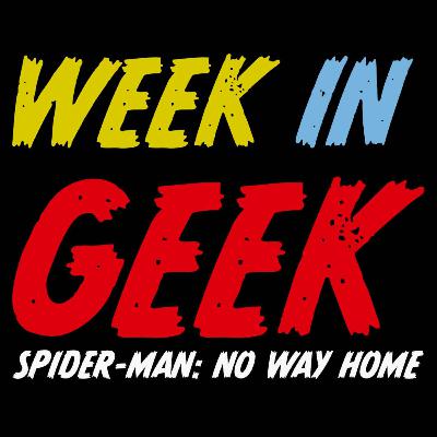 Week in Geek - Spider-Man: No Way Home & Donut Country Week in Geek - Spider-Man: No Way Home & Donut Country