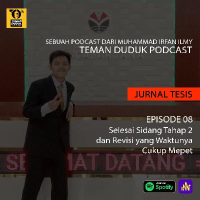 [Jurnal Tesis] Ep. 08 - Selesai Sidang Tahap 2 dan Revisi yang Waktunya Cukup Mepet