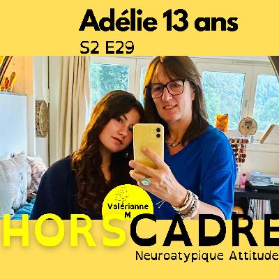 E048_Adélie 13 ans raconte sa neurodifférence