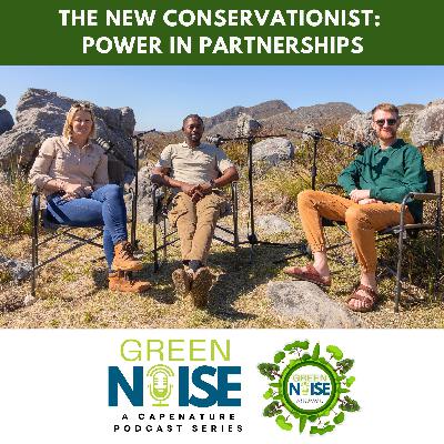 S3 - Episode 5: The New Conservationist: Power in Partnerships