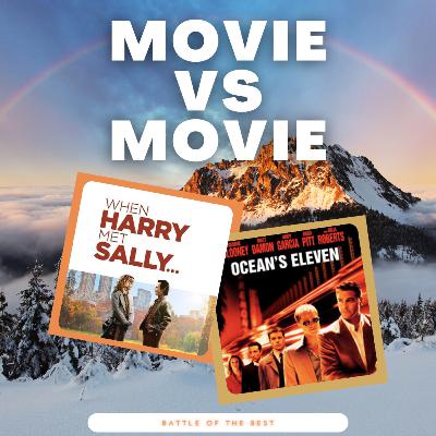 When Harry Met Sally vs. Ocean's 11