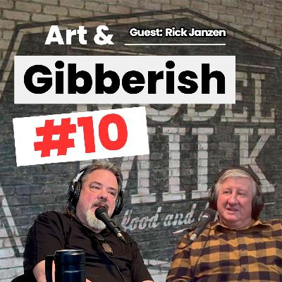 Art & Gibberish #10 | Rick Janzen