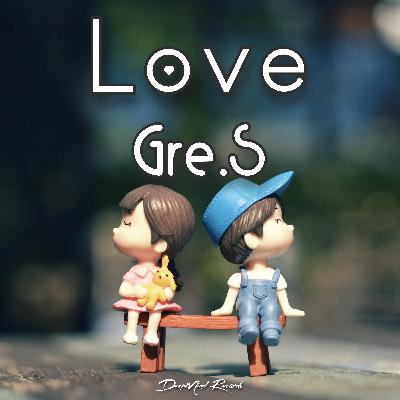 Gre.S - Love