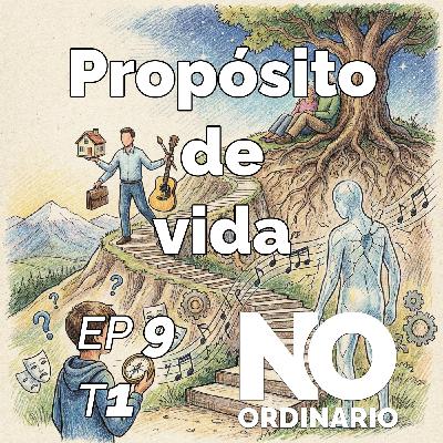 Ep 9 - Propósito de vida