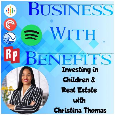 Investing In Children & Real Estate - Christina Thomas