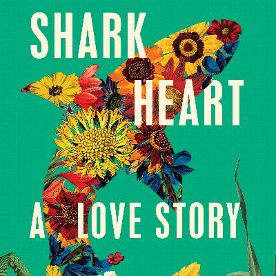 Book Discussion: Shark Heart by Emily Habeck