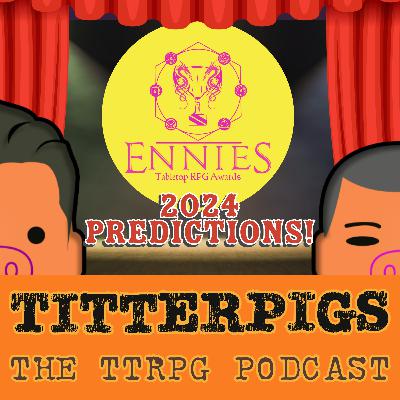 EP. 40 - 2024 Ennies Awards Predictions