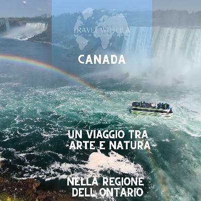 CANADA – Un viaggio tra arte e natura nella regione dell’Ontario.