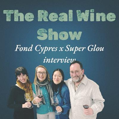 The Real Wine Show: Fond Cypres x Super Glou interview