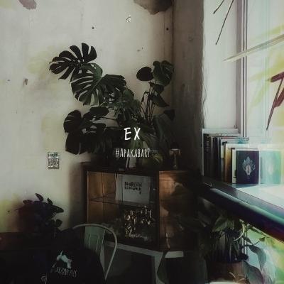 Ex #ApaKabar? Ex #ApaKabar?
