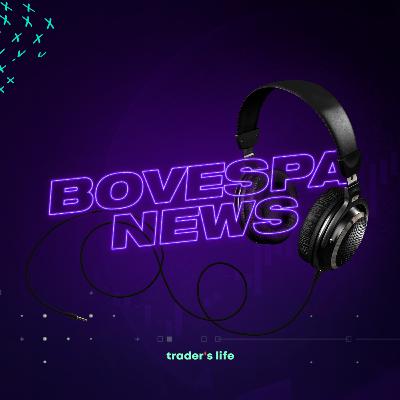 Bovespa News #01 - Principais fatores que impactam na bolsa e análise de mercado