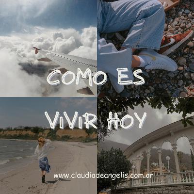 Cómo es vivir HOY?