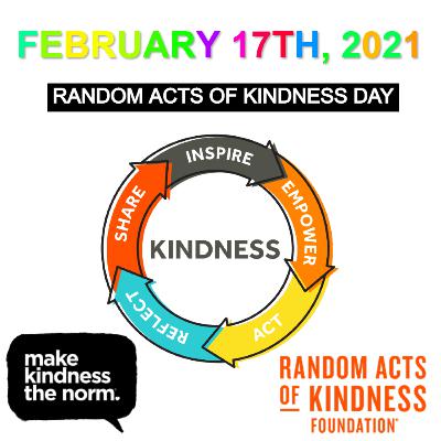 February 17th, 2021: Random Acts of Kindness Day! February 17th, 2021: Random Acts of Kindness Day!