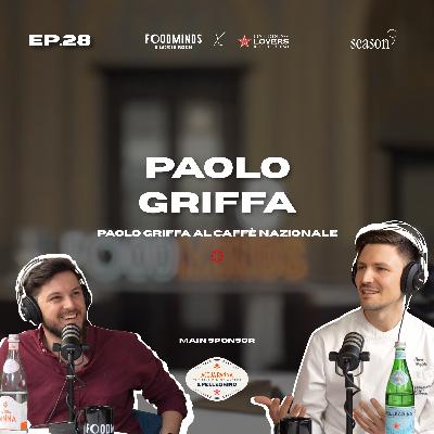 "LA CULTURA STA ALLA BASE DEL SUCCESSO" - PAOLO GRIFFA - Foodminds SS3 / EP.28