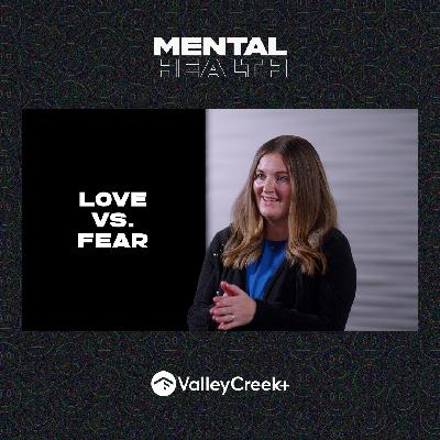 Session 4 - Love vs. Fear Session 4 - Love vs. Fear