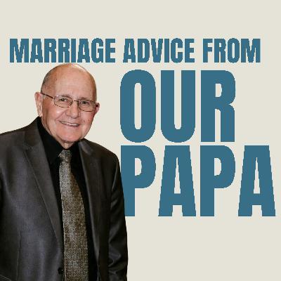Papa’s Final Piece of Marriage Advice (61 Years of Marriage) Papa’s Final Piece of Marriage Advice (61 Years of Marriage)