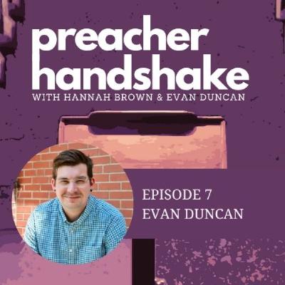 Episode 7 - Evan Duncan Episode 7 - Evan Duncan