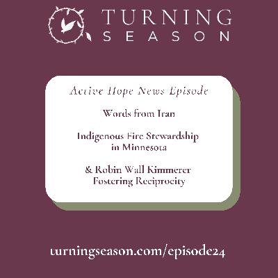 News on Words from Iran, Indigenous Fire Stewardship in Minnesota, and Robin Wall Kimmerer Fostering Reciprocity News on Words from Iran, Indigenous Fire Stewardship in Minnesota, and Robin Wall Kimmerer Fostering Reciprocity