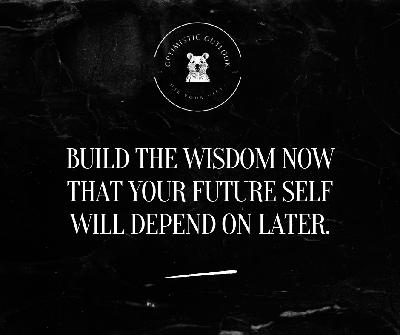 Work to Build Wisdom