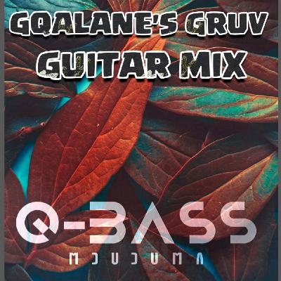 Q-Bass Mduduma - Gqalane's Gruv (Guitar Mix) Q-Bass Mduduma - Gqalane's Gruv (Guitar Mix)