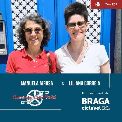 T06.EP07: Manuela Airosa e Liliana Correia