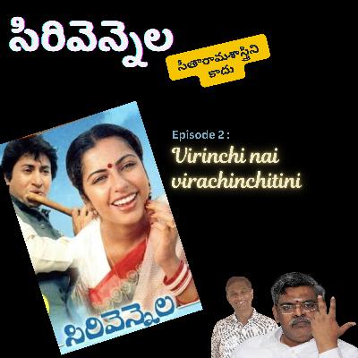 Episode 2: Virinchi nai nen virachinchithini Episode 2: Virinchi nai nen virachinchithini