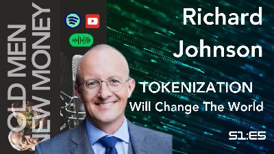 Richard Johnson on Transforming Capital Markets with Blockchain (E5)