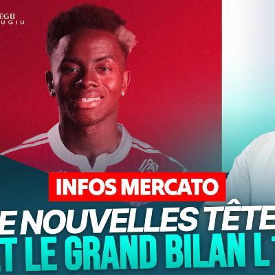 Le Récap Mercato : les derniers moves de cet hiver + le grand bilan en L1 !