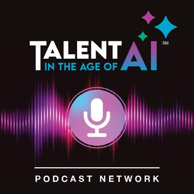 Welcome to Talent in the Age of AI
